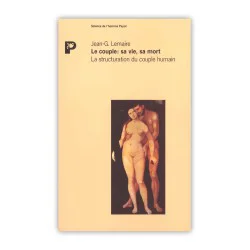 Le couple : sa vie, sa mort