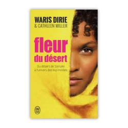 Fleur du désert : Du désert de Somalie à l'univers des top models