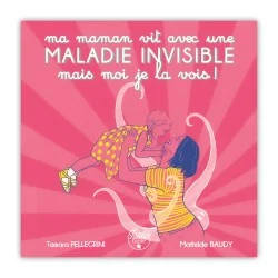 Livre Ma maman vit avec une maladie invisible