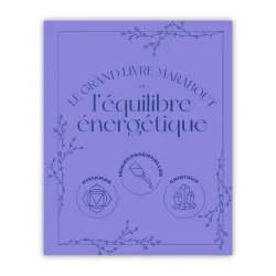 Le grand livre de l'équilibre énergétique